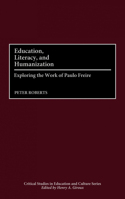 EDUCATION, LITERACY, AND HUMANIZATION