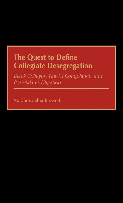 QUEST TO DEFINE COLLEGIATE DESEGREGATION