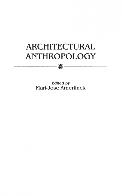 ARCHITECTURAL ANTHROPOLOGY