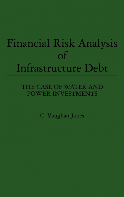 FINANCIAL RISK ANALYSIS OF INFRASTRUCTURE DEBT
