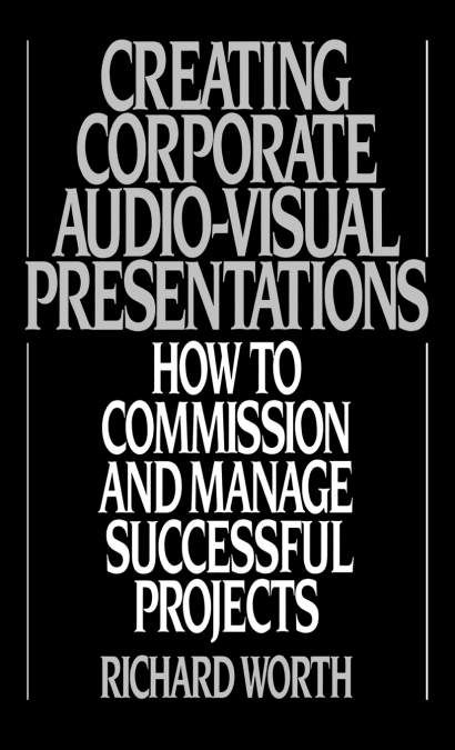 CREATING CORPORATE AUDIO-VISUAL PRESENTATIONS