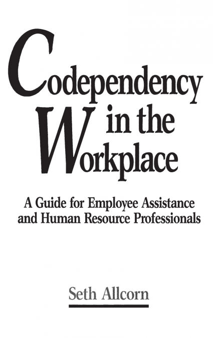 CODEPENDENCY IN THE WORKPLACE