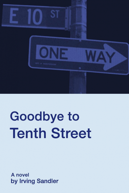 GOODBYE TO TENTH STREET