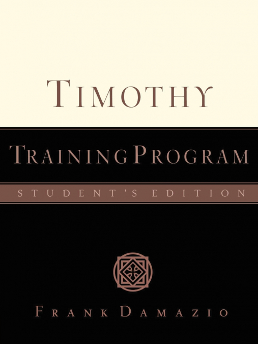 TIMOTHY TRAINING PROGRAM - STUDENT EDITION
