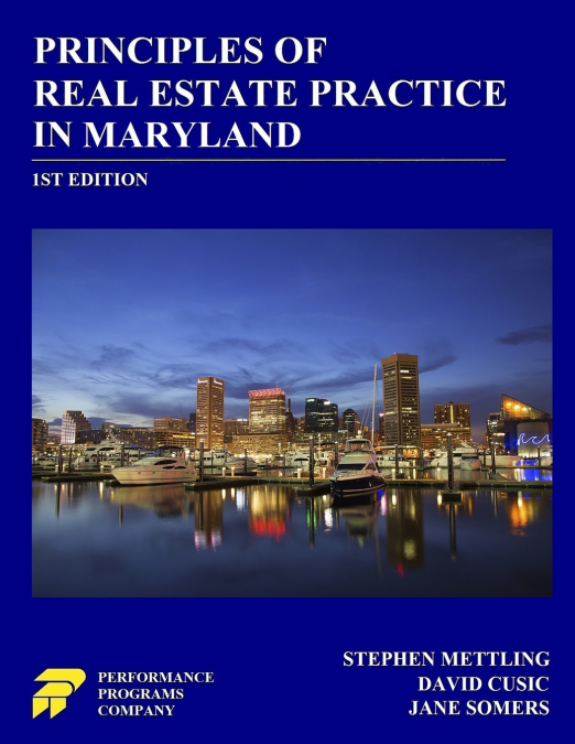 PRINCIPLES OF REAL ESTATE PRACTICE IN MARYLAND