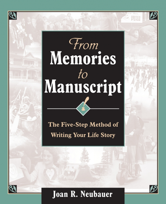 FROM MEMORIES TO MANUSCRIPT