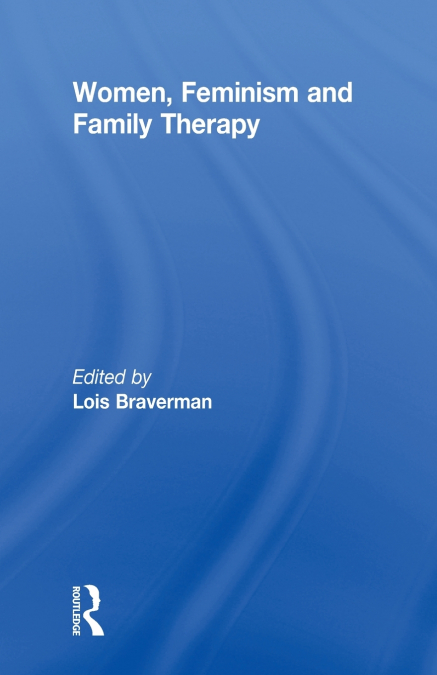 WOMEN, FEMINISM AND FAMILY THERAPY