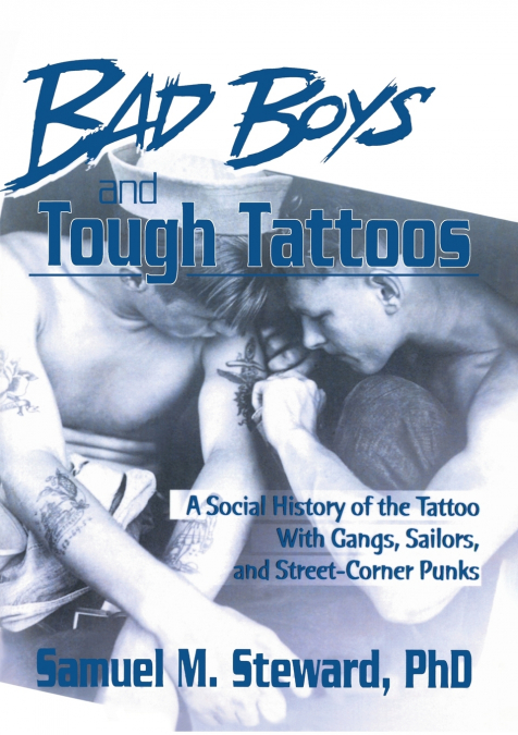BAD BOYS AND TOUGH TATTOOS