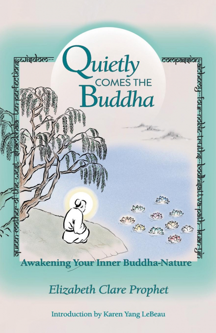 QUIETLY COMES THE BUDDHA