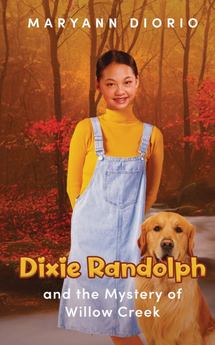 DIXIE RANDOLPH AND THE MYSTERY OF WILLOW CREEK
