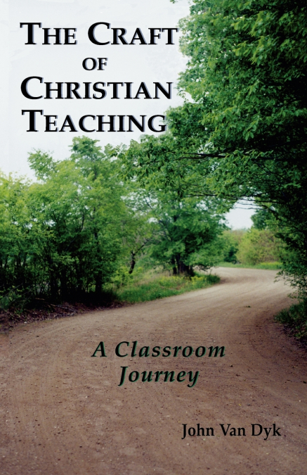 THE CRAFT OF CHRISTIAN TEACHING
