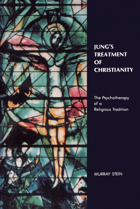 JUNG?S TREATMENT OF CHRISTIANITY