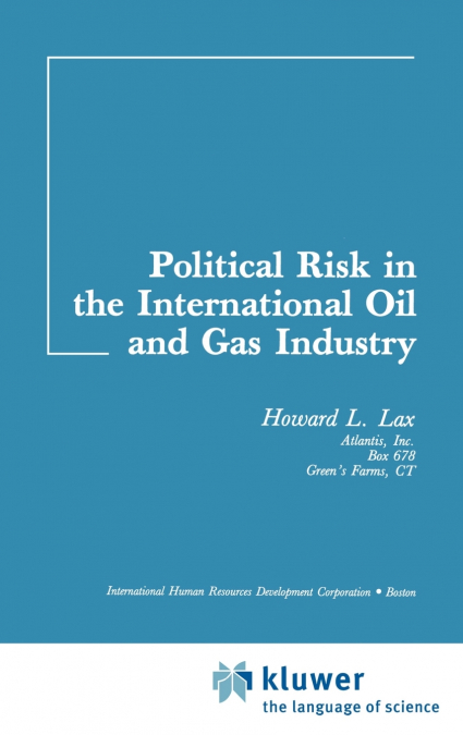 POLITICAL RISK IN THE INTERNATIONAL OIL AND GAS INDUSTRY