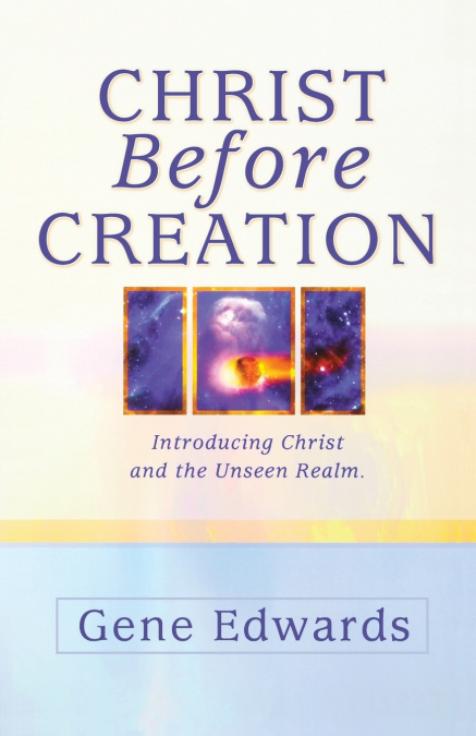 CHRIST BEFORE CREATION