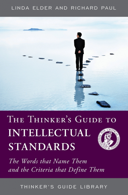 THE THINKER?S GUIDE TO INTELLECTUAL STANDARDS