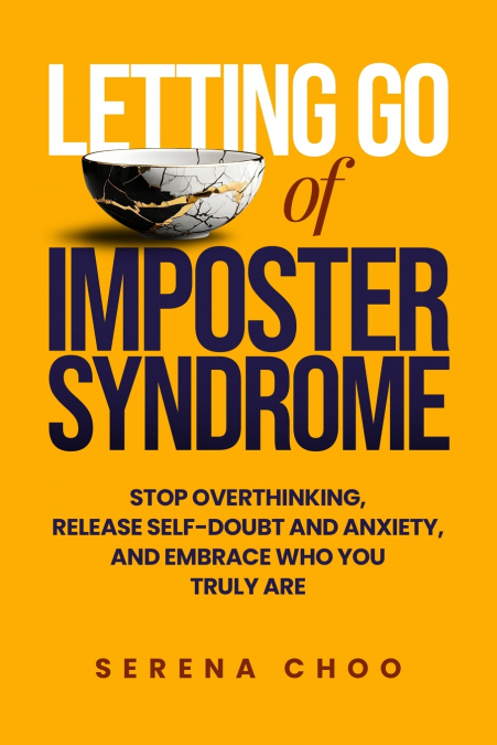 LETTING GO OF IMPOSTER SYNDROME