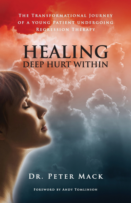 HEALING DEEP HURT WITHIN HEALING DEEP HURT WITHIN - THE TRAN