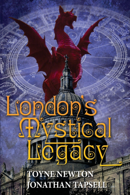 LONDON?S MYSTICAL LEGACY