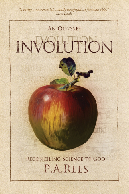 INVOLUTION-AN ODYSSEY RECONCILING SCIENCE TO GOD