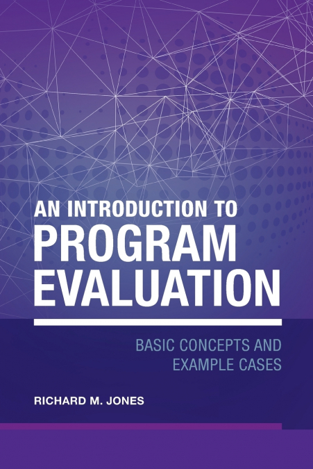 AN INTRODUCTION TO PROGRAM EVALUATION