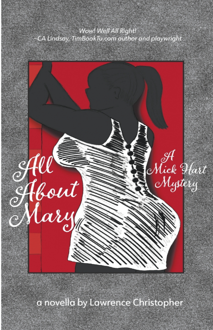 ALL ABOUT MARY A MICK HART MYSTERY