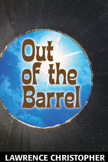 OUT OF THE BARREL