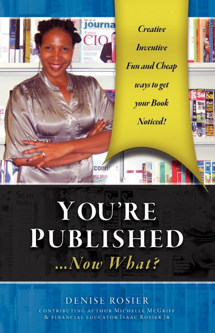 YOU?RE PUBLISHED NOW WHAT?