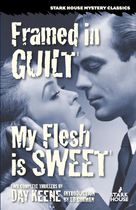 FRAMED IN GUILT / MY FLESH IS SWEET