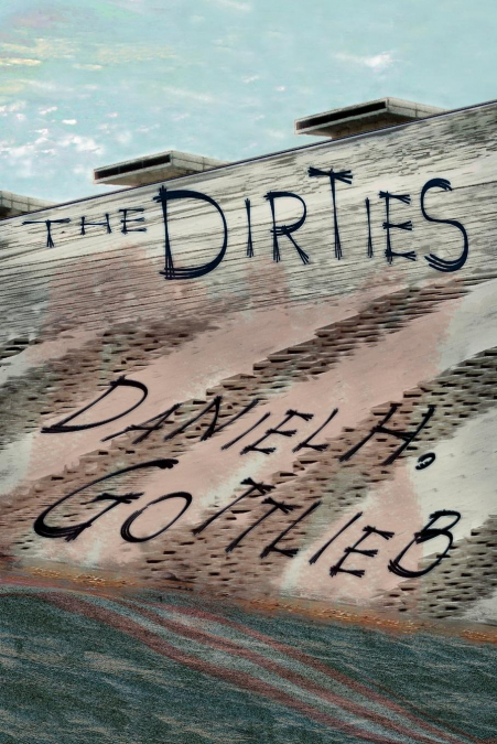 THE DIRTIES