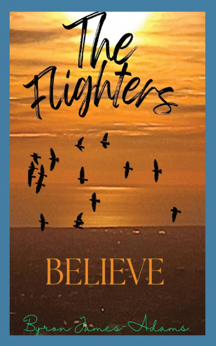 THE FLIGHTERS - BELIEVE