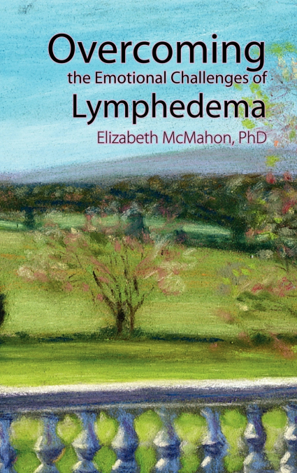 OVERCOMING THE EMOTIONAL CHALLENGES OF LYMPHEDEMA