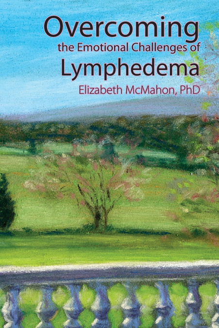 OVERCOMING THE EMOTIONAL CHALLENGES OF LYMPHEDEMA
