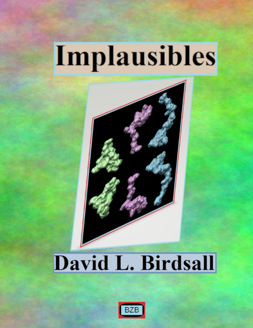IMPLAUSIBLES