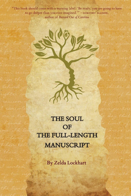THE SOUL OF THE FULL-LENGTH MANUSCRIPT
