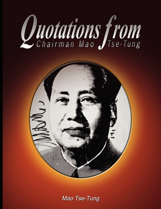 QUOTATIONS FROM CHAIRMAN MAO TSE-TUNG
