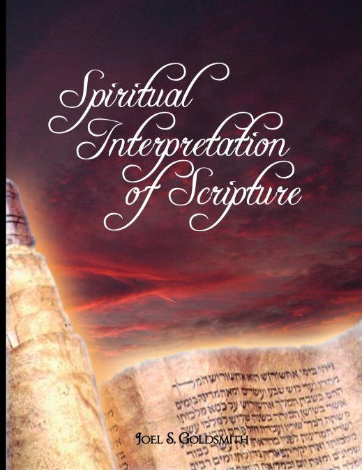 SPIRITUAL INTERPRETATION OF SCRIPTURE