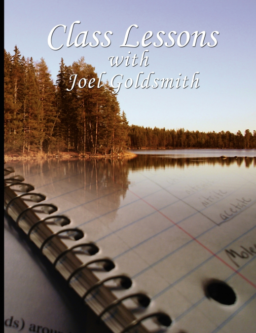 CLASS LESSONS WITH JOEL GOLDSMITH