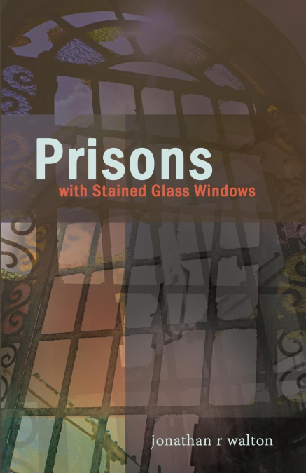 PRISONS WITH STAINED GLASS WINDOWS