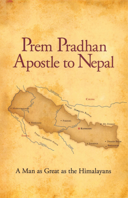 PREM PRADHAN APOSTLE TO NEPAL