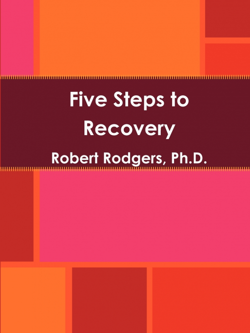 FIVE STEPS TO RECOVERY