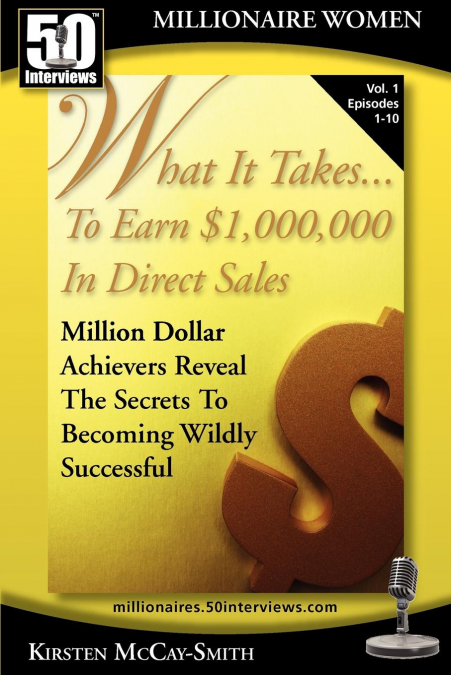 WHAT IT TAKES... TO EARN $1,000,000 IN DIRECT SALES