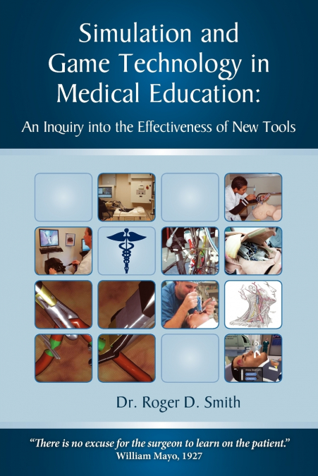 SIMULATION AND GAME TECHNOLOGY IN MEDICAL EDUCATION