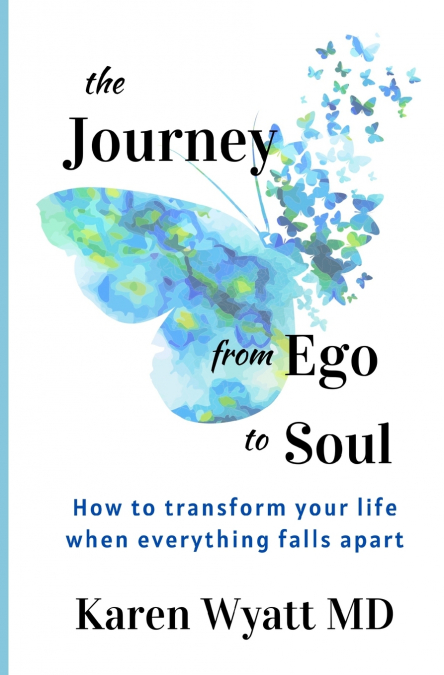 THE JOURNEY FROM EGO TO SOUL