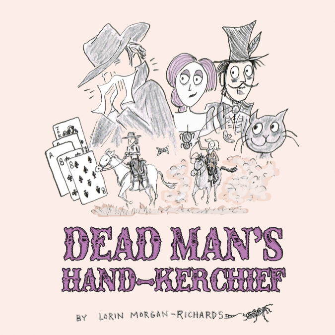 DEAD MAN?S HAND-KERCHIEF
