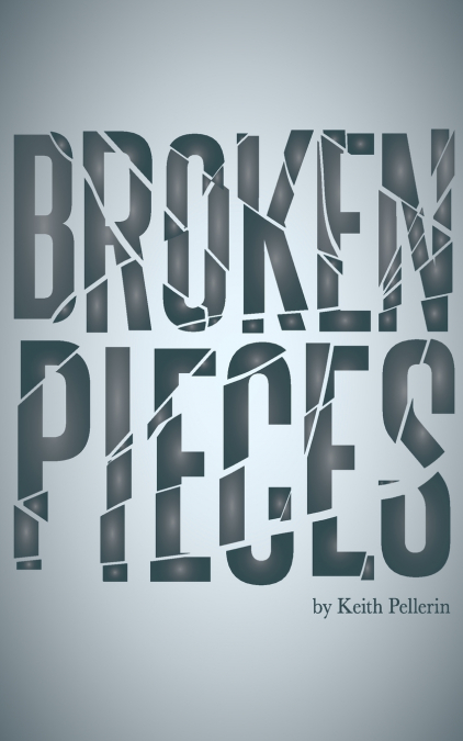 BROKEN PIECES