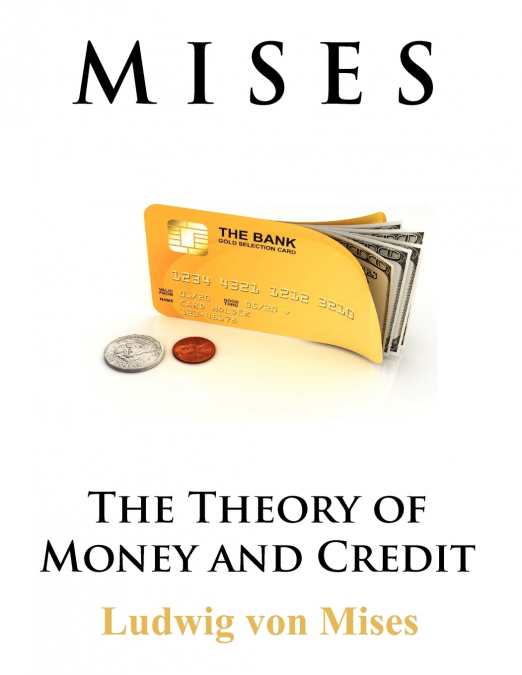 THE THEORY OF MONEY AND CREDIT