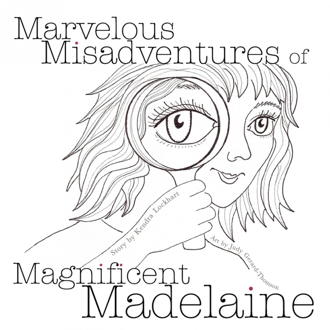 MARVELOUS MISADVENTURES OF MAGNIFICENT MADELAINE