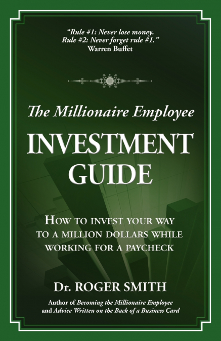 THE MILLIONAIRE EMPLOYEE INVESTMENT GUIDE