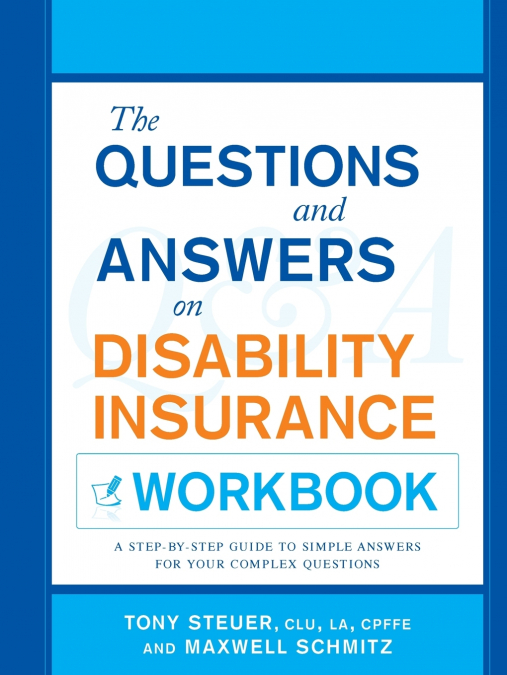 THE QUESTIONS AND ANSWERS ON DISABILITY INSURANCE WORKBOOK