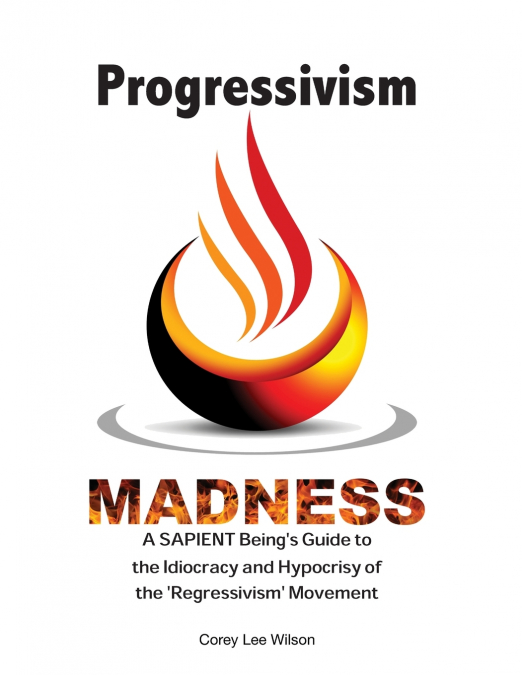 PROGRESSIVISM MADNESS